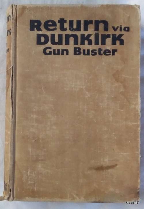 Return via Dunkirk - Gun Buster - Hardcover 1940