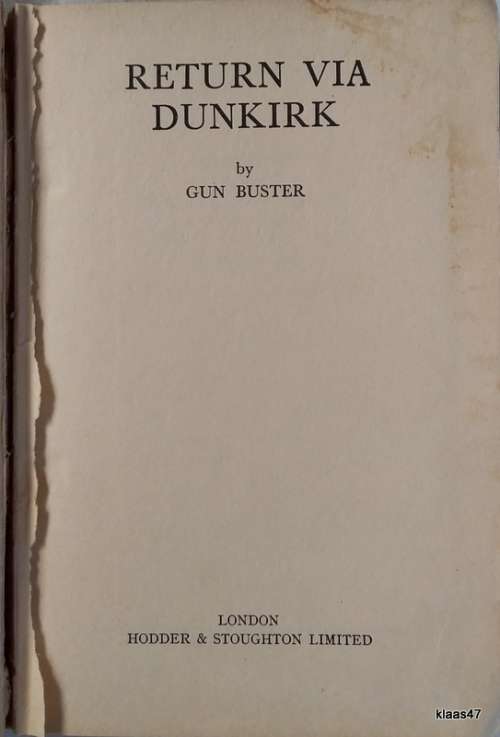 Return via Dunkirk - Gun Buster - Hardcover 1940