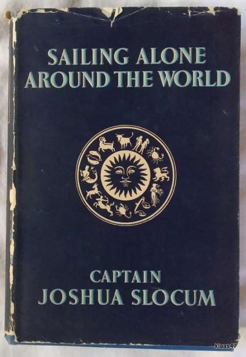 Sailing Alone Around The World and The Voyage of the Liberdade - Capt Joshua Slocum - Hardcover 1949