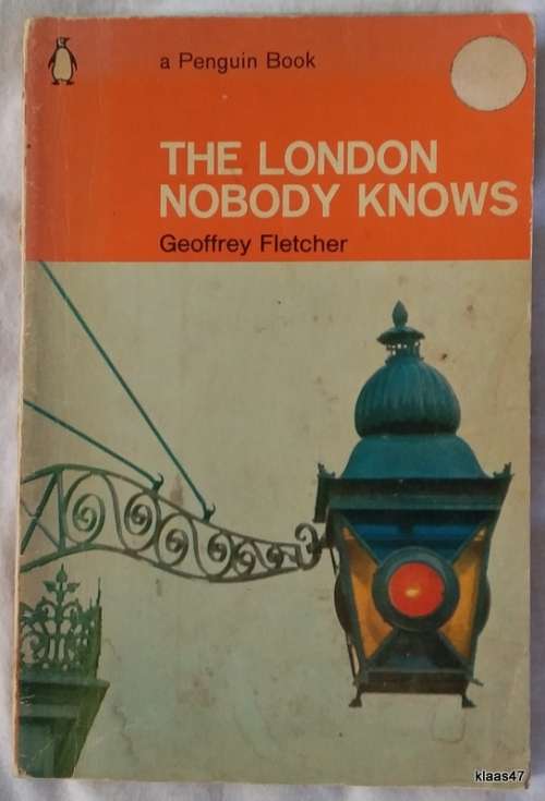 The London Nobody Knows - Geoffrey Fletcher - Paperback 1965