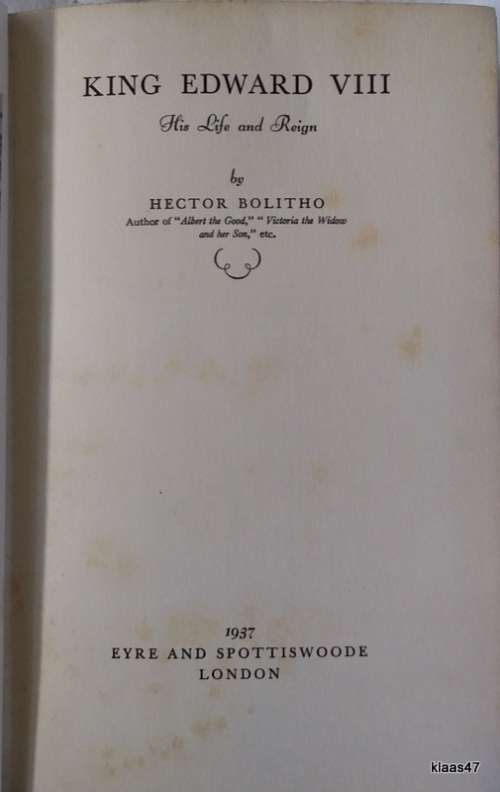 King Eeward VIII: His Life and Reign - Hector Bolitho - Hardcover 1937 Seventh Impression