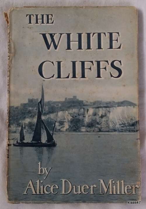 The White Cliffs - Alice Duer Miller - Paperback 1942 Twelfth Edition