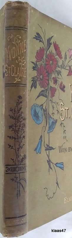 Yvonne St. Claire (or Won by Patience) - Eliza F Pollard - Hardcover