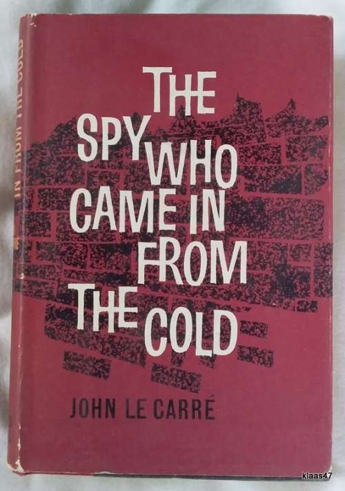 The Spy Who Came In From The Cold - John Le Carre - Hardcover 1963