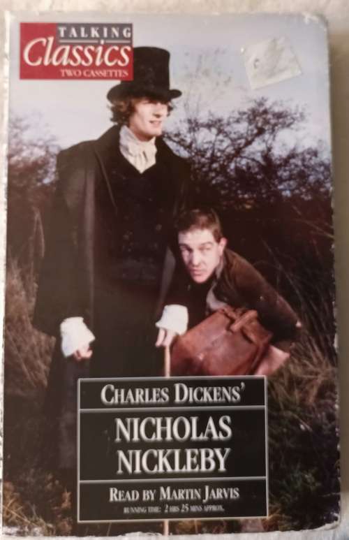 Talking Classics - Charles Dickens` Nicholas Nickleby - Read by Martin Jarvis - 2 Cassettes