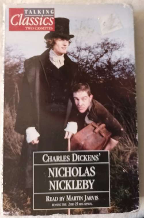 Talking Classics - Charles Dickens` Nicholas Nickleby - Read by Martin Jarvis - 2 Cassettes