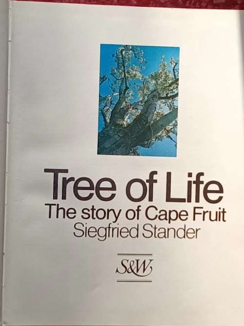 Tree of Life (The Story of Cape Fruit) - Siegfried Stander - Hardcover 1983