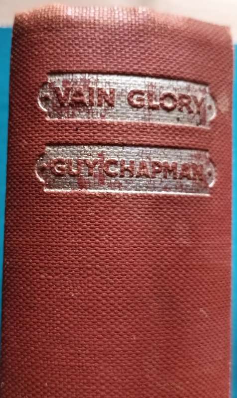 Vain Glory: A Miscellany Of The Great War 1914-18 - Ed: Guy Chapman - Hardcover 1937