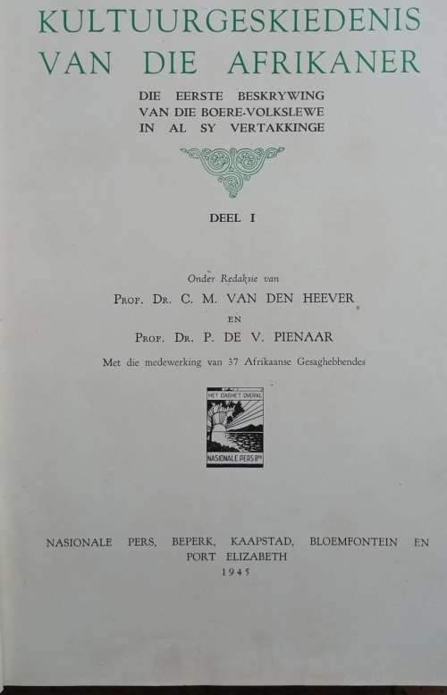Kultuur Geskiedenis  van die Afrikaner -  Deel 1 1945, Deel 2 1947, Deel 3 1950 - Hardeband