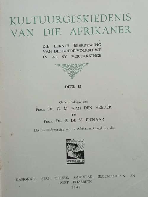 Kultuur Geskiedenis  van die Afrikaner -  Deel 1 1945, Deel 2 1947, Deel 3 1950 - Hardeband