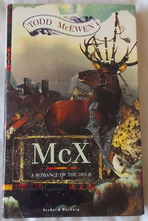 McX: A Romance of the Dour - Todd McEwen - Hardcover 1990