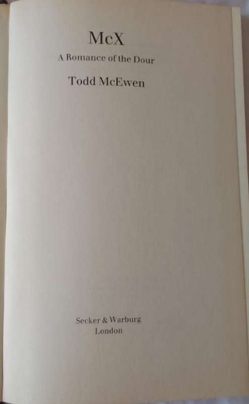 McX: A Romance of the Dour - Todd McEwen - Hardcover 1990
