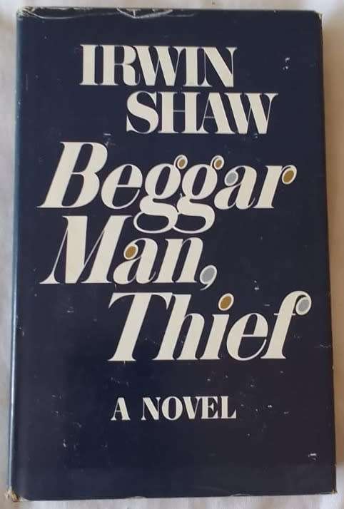 Beggar Man, Thief - Irwin Shaw - Hardcover 1977