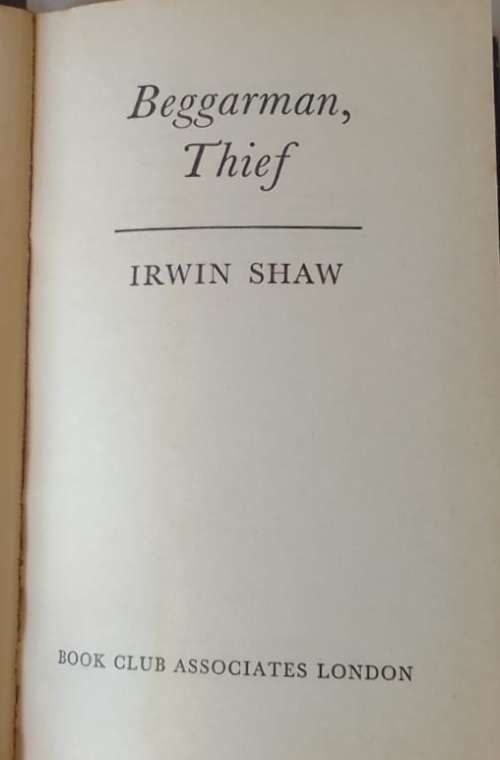 Beggar Man, Thief - Irwin Shaw - Hardcover 1977