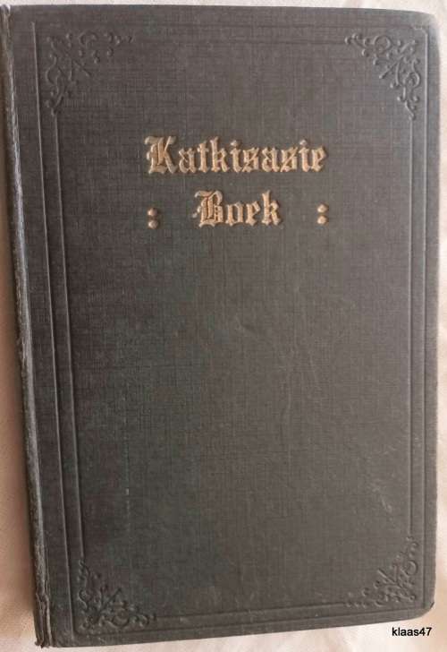 Katkisasie-Boek  Hardeband 1925 (Sewe-en-Dertigste Uitgawe - Eerste Afrikaans Uitgawe)