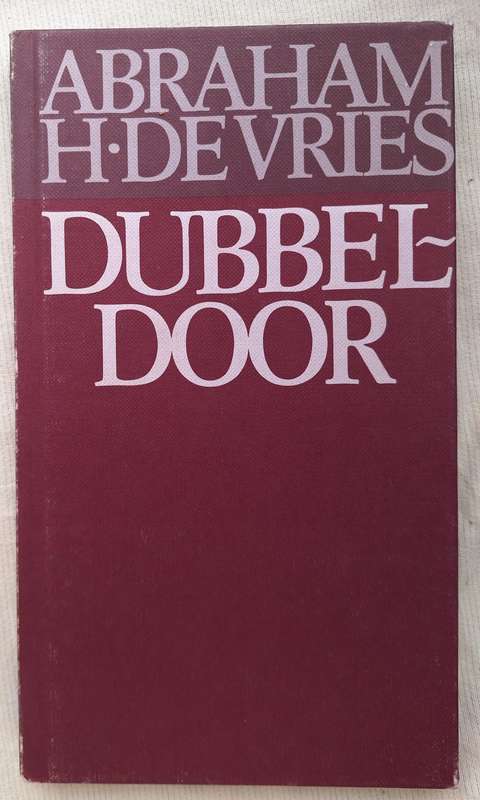Dubbeldoor - Abraham H de Vries - Hardeband