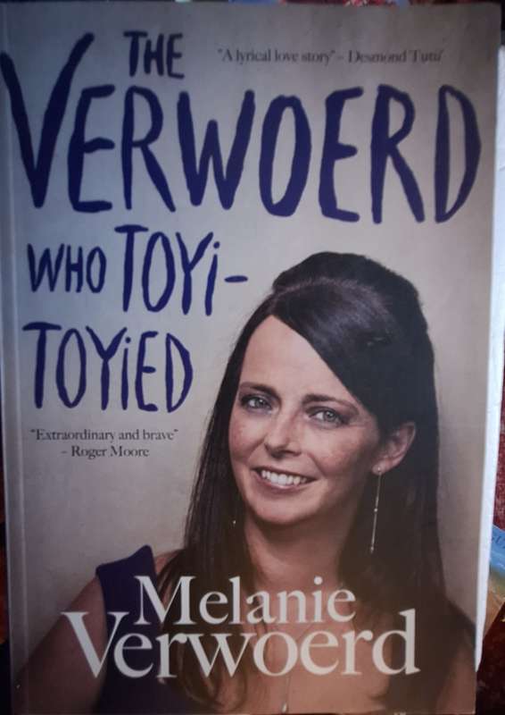 The Verwoerd who Toyi-Toyied by Melanie Verwoerd Paperback