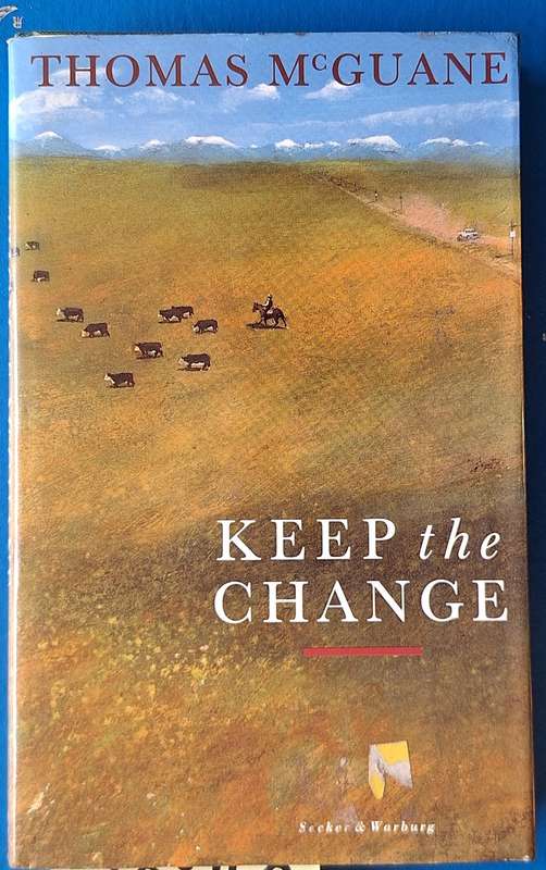 Keep the Change by Thomas Mc Guane Hardcover