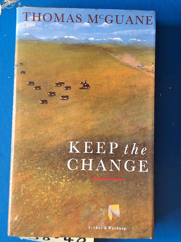 Keep the Change by Thomas Mc Guane Hardcover