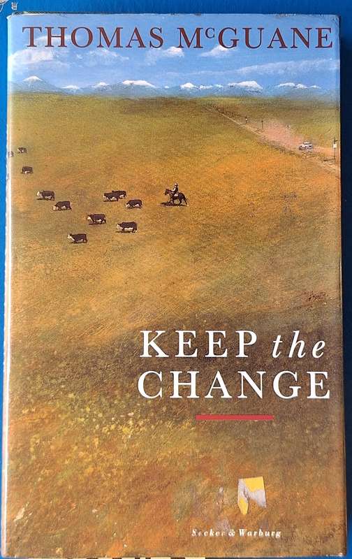Keep the Change by Thomas Mc Guane Hardcover