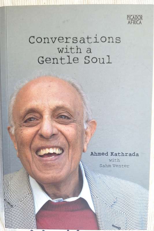 Conversations with a Gentle Soul Ahmed Kathrada with Sahm Venter Paperback