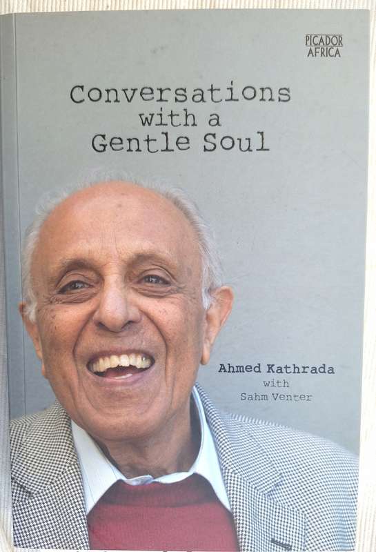 Conversations with a Gentle Soul Ahmed Kathrada with Sahm Venter Paperback