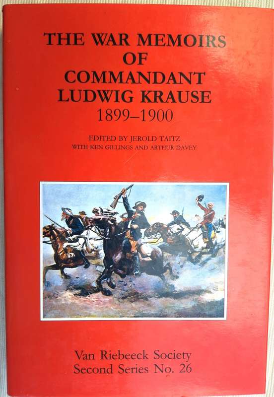 Van Riebeeck Society Second Series No. 26 - Commandant Ludwig Krause 1899-1900