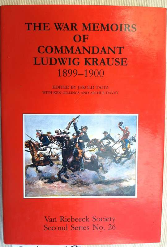 Van Riebeeck Society Second Series No. 26 - Commandant Ludwig Krause 1899-1900