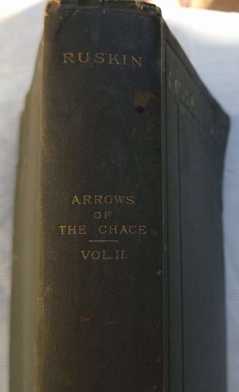 Arrows of the Chace Vol II by John Ruskin Hardcover 1880
