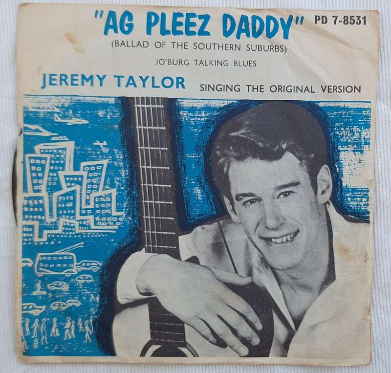 Jeremy Taylor  Ag Pleez Deddy (Ballad Of The Southern Suburbs) Gallotone PD 7-8531 1962
