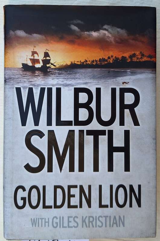 Golden Lion by Wilbur Smith with Giles Kristian Hardcover