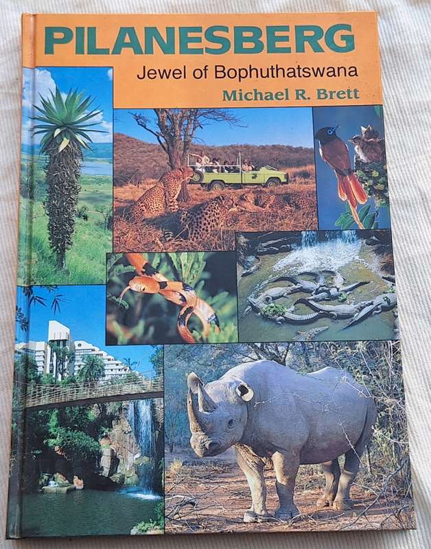 Pilansberg: Jewel of Bophuthatswana by Michael R Brett Hardcover 1989