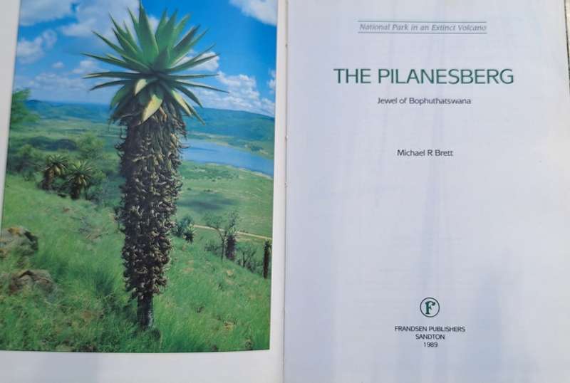 Pilansberg: Jewel of Bophuthatswana by Michael R Brett Hardcover 1989