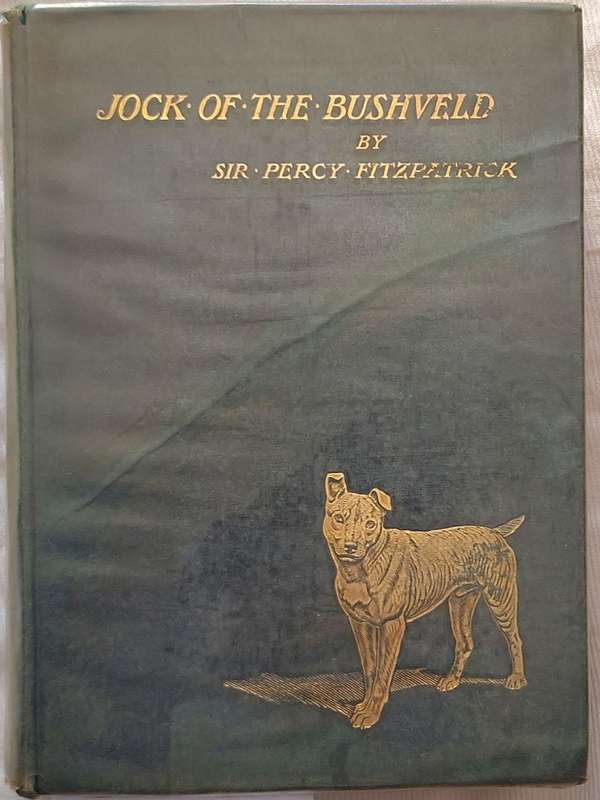 Jock of the Bushveld by Sir Percy Fitzpatrick Hardcover 1907