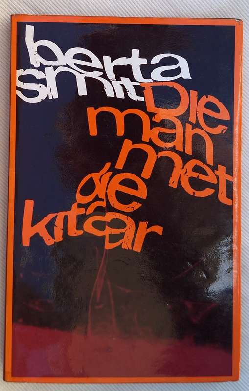 Die Man met die Kitaar deur Berta Smit Hardeband