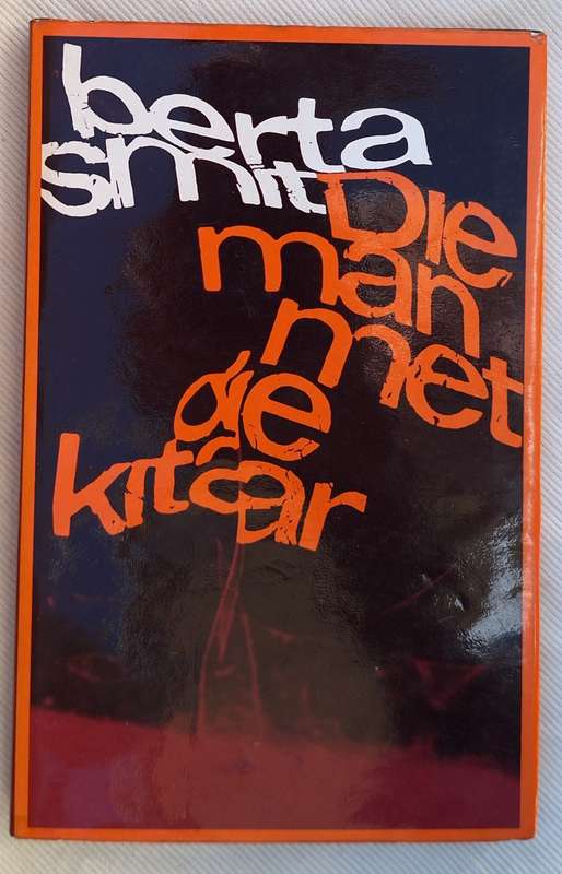 Die Man met die Kitaar deur Berta Smit Hardeband