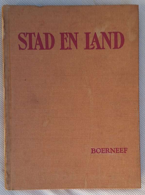 Stad en Land deur Boerneef Hardeband 1945 2de Druk