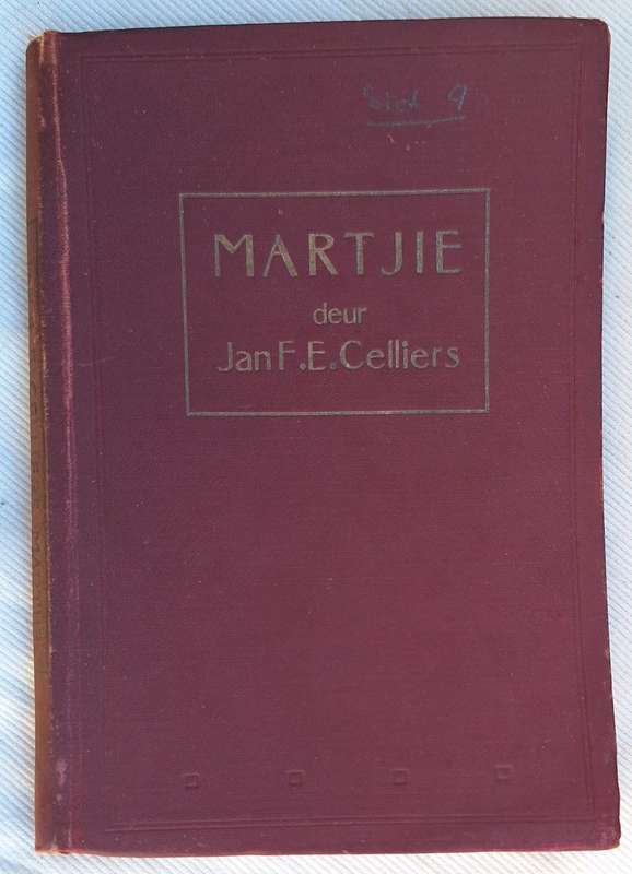 Martjie deur Jan F E Celliers Hardeband Agste Druk 1928