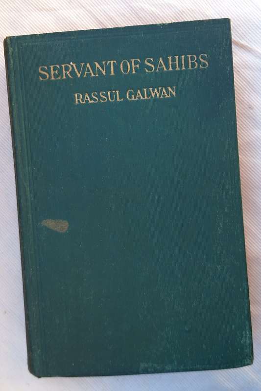 Servant of Sahibs by Ghulam Rassul Galwan Hardcover Reprint 1924