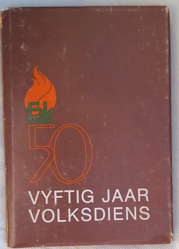 Vyftig Jaar Volksdiens deur Prof dr M J Swart en Prof dr O Geyser Hardeband 1979