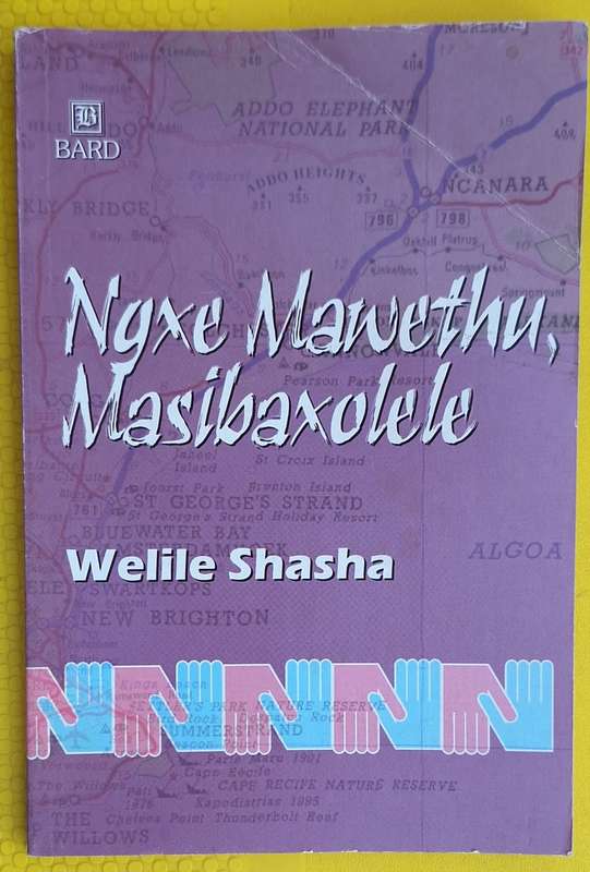 Ngxe Mawethu, Masibaxolele by Welile Shasha Paperback