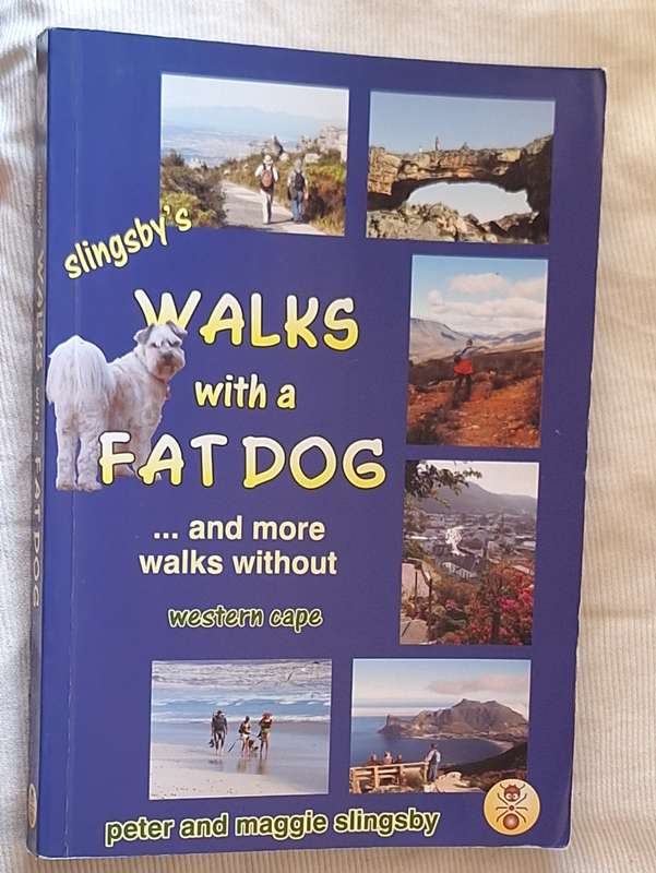 Slingsby`s Walks with a Fat Dog ...and more walks without Western Cape