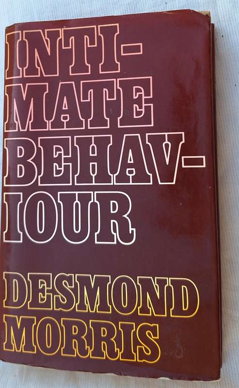 Intimate Behaviour by Desmond Morris Hardcover