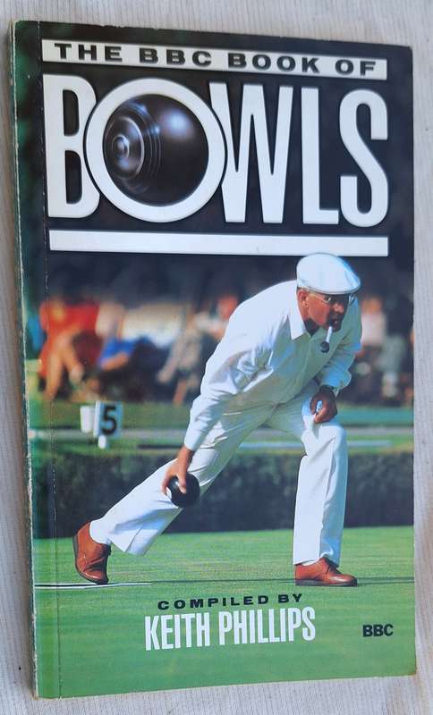 The BBC Book of Bowls Compiled by Keith Phillips Paperback