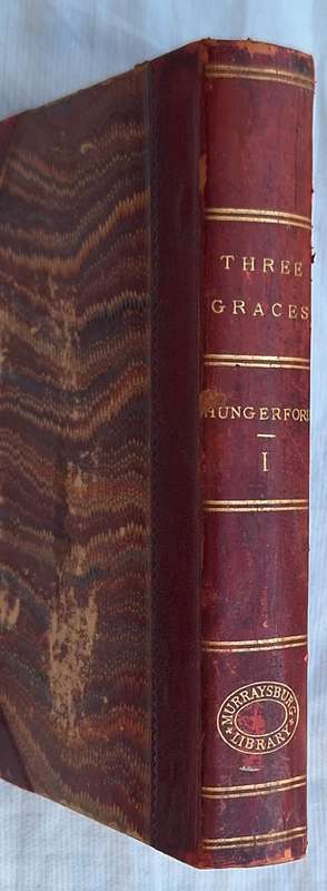 The Three Graces by Mrs Hungerford Hardcover Vol 1 1895