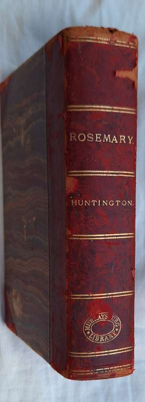 Rosemary: Life and Death by J Vincent Huntington Hardcover 1885