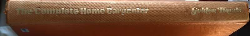 Golden Hands: The Complete Home Carpenter Ed: Phil Hutchinson Hardcover