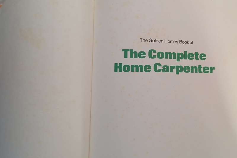 Golden Hands: The Complete Home Carpenter Ed: Phil Hutchinson Hardcover