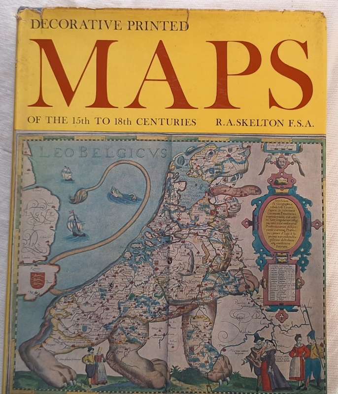 Decorative Printed Maps of the 15th to 18th Centuries by R A Skelton Hardcover