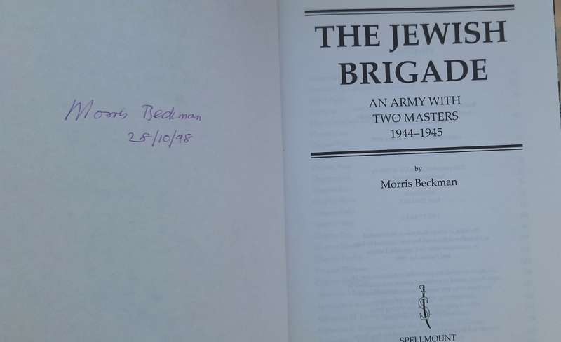 The Jewish Brigade: An Army with Two Masters 1944-45 by Morris Beckman Hardcover Signed